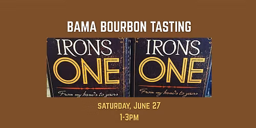 Bama Bourbon Tasting: Irons One