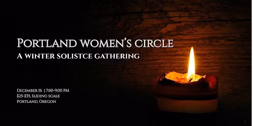 Portland Women's Circle -Descent into Darkness