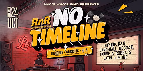 Rhythms & Reminiscing \u201cNO TIMELINE\u201d