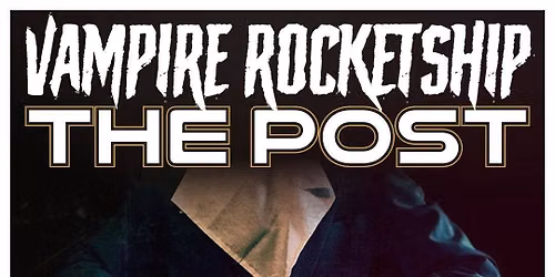 Vampire Rocketship @ The Post (Leesport, PA)