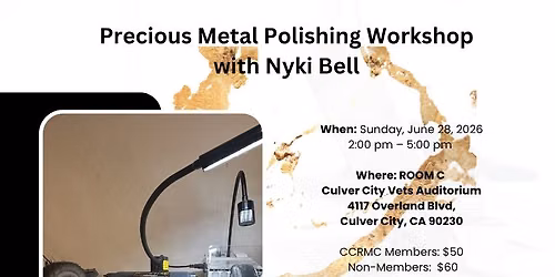 Culver City Rock and Mineral Club's Fiesta of Gems Show - Precious Metal Polishing Workshop