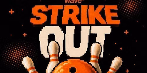 WAVE X NR4 X UEA ACS PRESENTS: STRIKE OUT \u2014 THE BOWLING PARTY \ud83c\udfb3