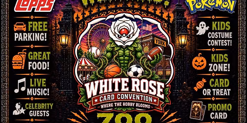 WHITE ROSE CARD CONVENTION: Where Sports, TCG & Pop Culture Bloom