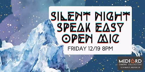 Silent Night Speak Easy Open Mic