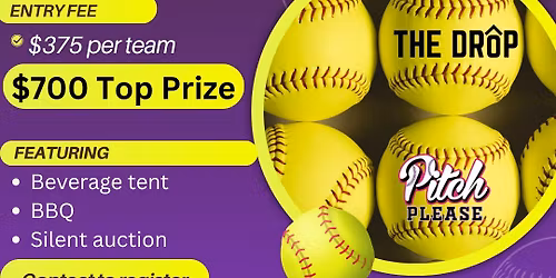 3rd Annual The Drop\/Pitch Please softball fundraising extravaganza!