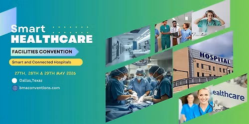 Smart Healthcare Facilities Convention 2026
