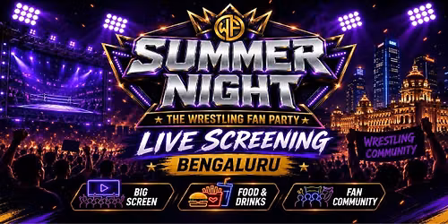 WWE Summer Slam Watch Party BENGALURU