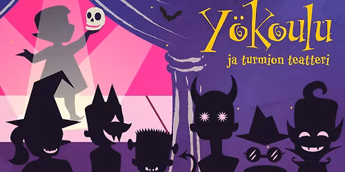 Yökoulu ja turmion teatteri