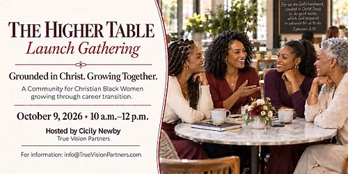 The Higher Table - Community for Christian Black Women in Career Transition