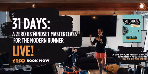 31 Days - A Zero BS Mindset Masterclass for the Modern Runner - BIRMINGHAM!