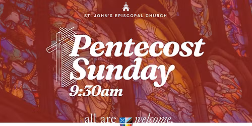 Day of Pentecost - 9:30am services begin