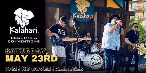 North of Luck Live at The Kalahari Resort (Amatuli Outdoor Stage & Bar)