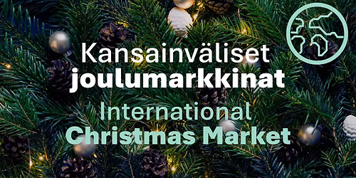 Kansainv\u00e4liset joulumarkkinat - International Christmas Market