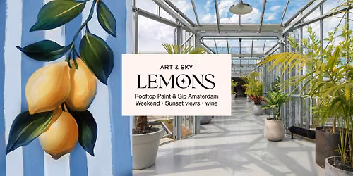 Saturday Rooftop Painting: 3h00 workshop "Summer lemons" Zoku Amsterdam