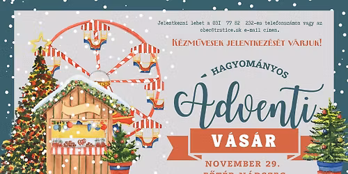 Hagyom\u00e1nyos n\u00e1dszegi \u00c1dventi v\u00e1s\u00e1r\/Tradi\u010dn\u00e9 viano\u010dn\u00e9 trhy v Trsticiach