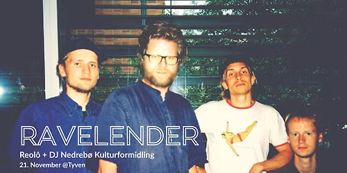 Ravelender: Reol\u00f4 + DJ Nedreb\u00f8 Kulturformidling