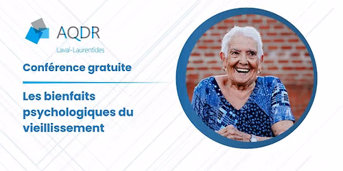 Conf\u00e9rence gratuite: Les bienfaits psychologiques du vieillissement