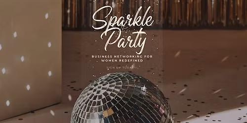 Sparkle Party: Women in Business Social + Mastermind-Gilbert