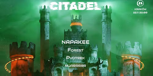 Citadel presents: NAPAKEE (Seoul), nuarrrrr, Pyotrek, Forest