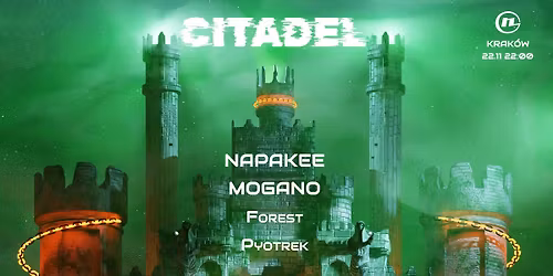 Citadel presents: NAPAKEE (Seoul), Mogano (Berlin), Pyotrek, Forest