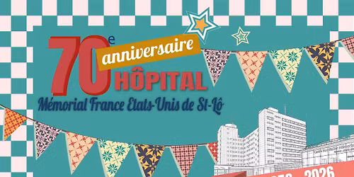 L'h\u00f4pital M\u00e9morial France Etats-Unis de Saint-L\u00f4 f\u00eate ses 70 ans