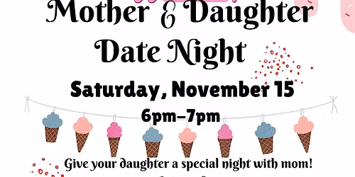 Mother & Daughtr Date Night