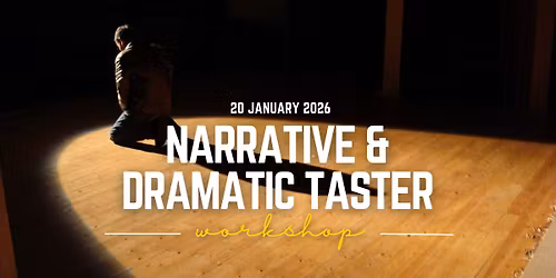 Narrative & Dramatic Taster Session