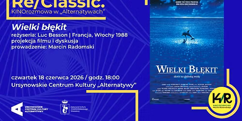 Re\/Classic. KINOrozmowa w \u201eAlternatywach\u201d \u201eWielki b\u0142\u0119kit\u201d 