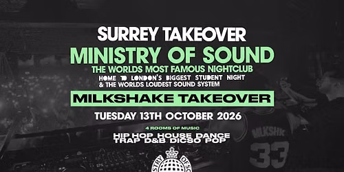 SURREY TAKOVER MILKSHAKE @MINISTRY OF SOUND TAKEOVER