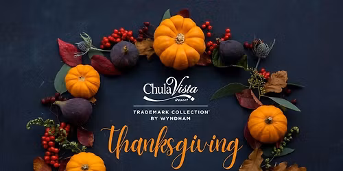 Thanksgiving Day Buffet at Chula Vista Resort