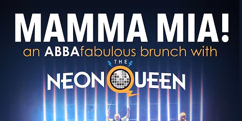 Mamma Mia! ABBAfabulous Brunch with The Neon Queen at City Winery - St. Louis