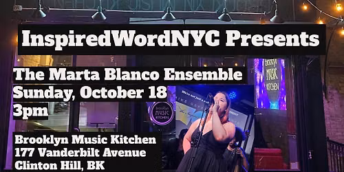 InspiredWordNYC Presents The Marta Blanco Ensemble Brooklyn Music Kitchen