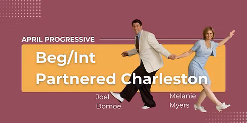 Beg\/Int Partnered Charleston || April Progressive