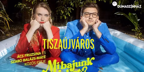 Ács Fruzsina és Szabó Balázs Máté közös estje Tiszaújvárosban!