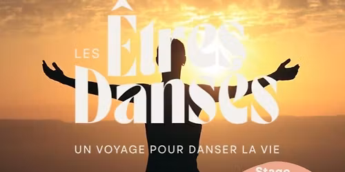 Stage Les \u00catres Dans\u00e9s