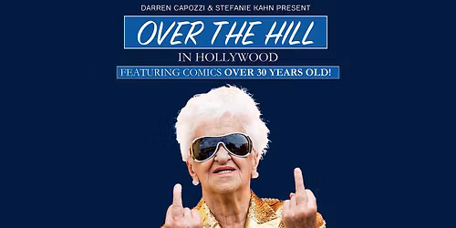 Over The Hill Comedy! March show!