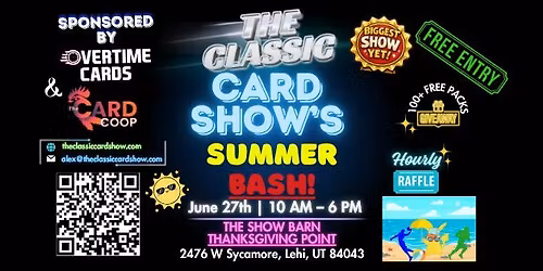 The Classic Card Show Summer Bash!