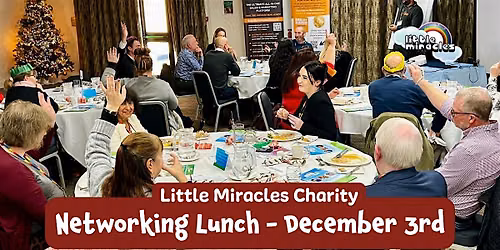 Little Miracles Networking Lunch, 3rd December 2026