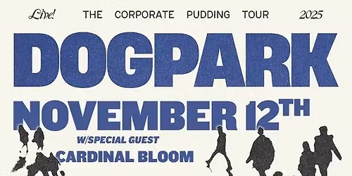 Dogpark w\/ Cardinal Bloom at Troubadour