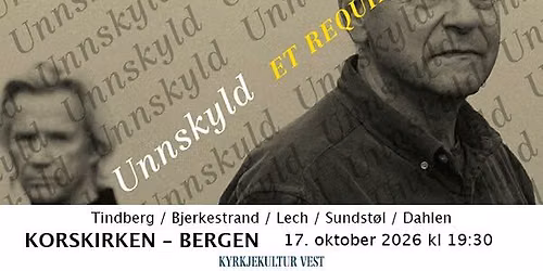 Unnskyld \u2013 et requiem: Av og med Svein Tindberg og Kjetil Bjerkestrand