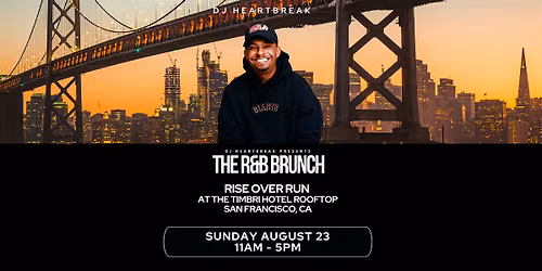 The R&B Brunch with DJ HEARTBREAK at Rise Over Run - San Francisco
