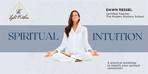 Spiritual Intuition Workshop: Increase Your Psychic Senses
