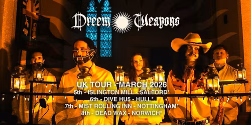 Dreem Weapons - UK Tour 2026 - Salford