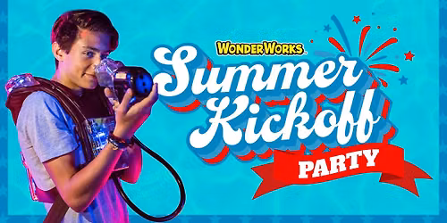 Summer Kickoff Party at WonderWorks Destiny! \u2600\ufe0f\ud83c\udf00