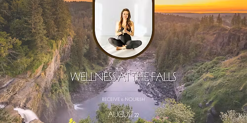 Wellness at The Falls: Receive & Nourish