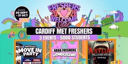 Cardiff Met Freshers Welcome Week 2026 \ud83c\udf93 - UK Largest Freshers Events - Sold Out 10 Years Running \ud83c\udfc6