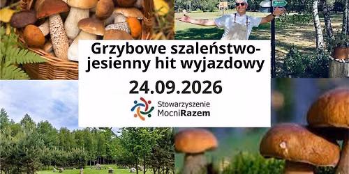 Grzybowe szale\u0144stwo jesienny hit wyjazdowy.