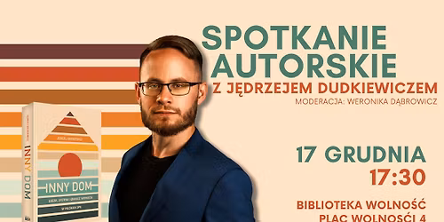 INNY DOM- spotkanie autorskie z J\u0119drzejem Dudkiewiczem