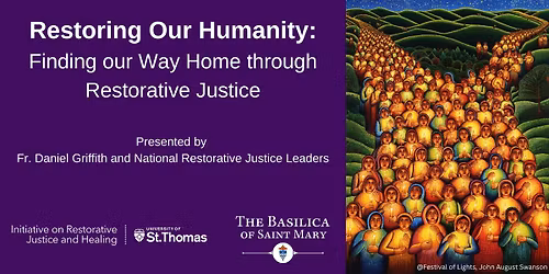 Restoring Our Humanity: Finding our Way Home through Restorative Justice