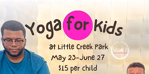 BYOG Yoga for Kids Summer Series at Little Creek Park